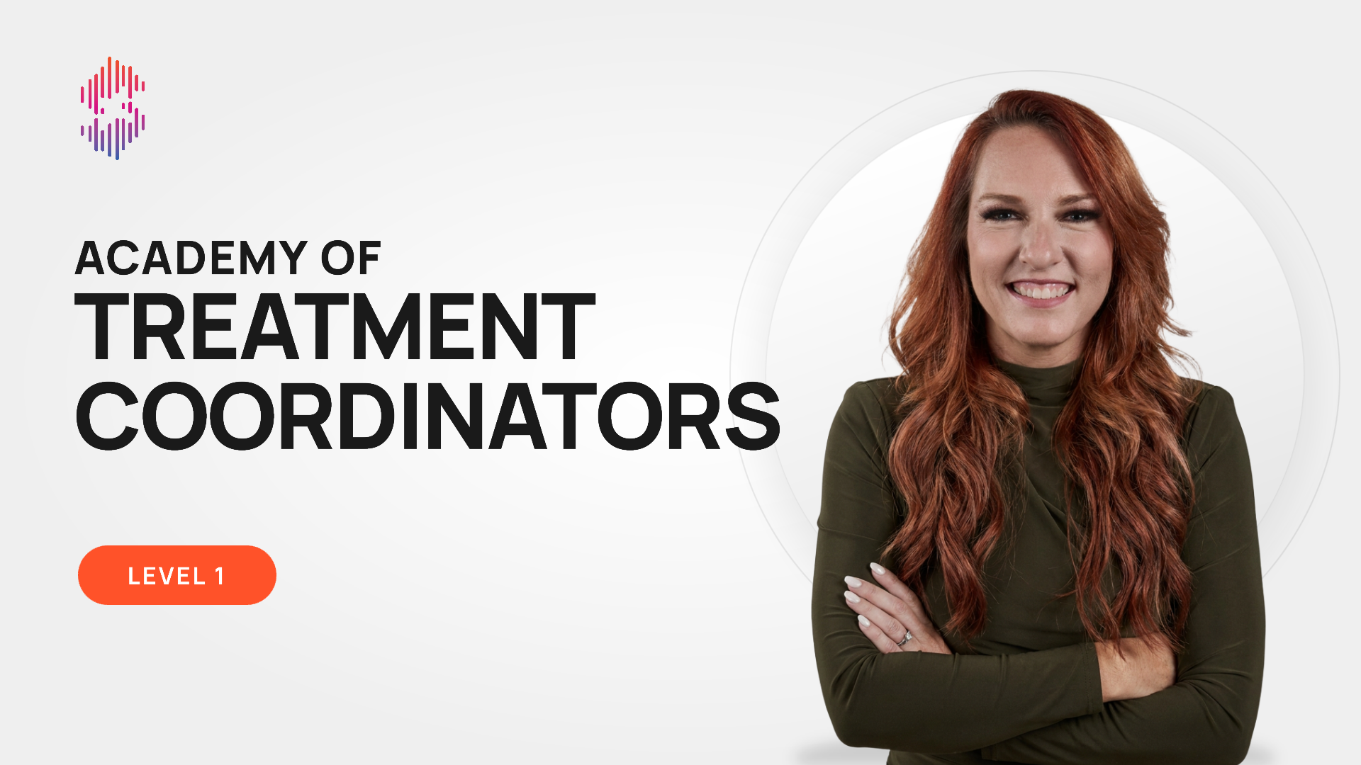 Academy of Treatment Coordinators — Level 1